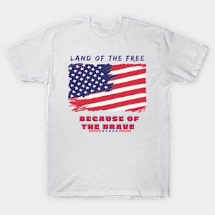 Land of the Free, Because of the Brave: Memorial Day 2024 T-Shirt